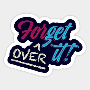 ForGet Over it! Sticker